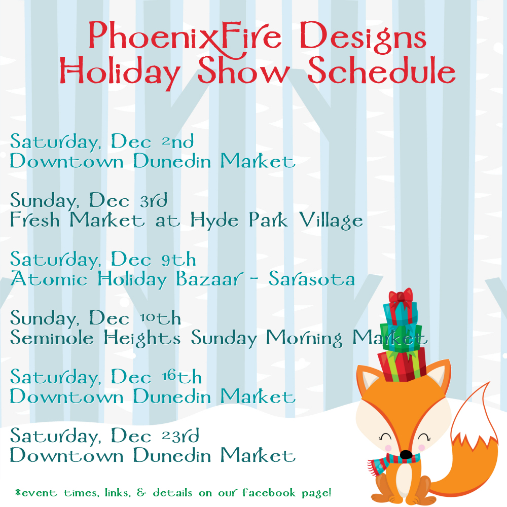 PhoenixFire Designs Holiday Market Schedule - shop handmade jewelry, shop local this Christmas season!